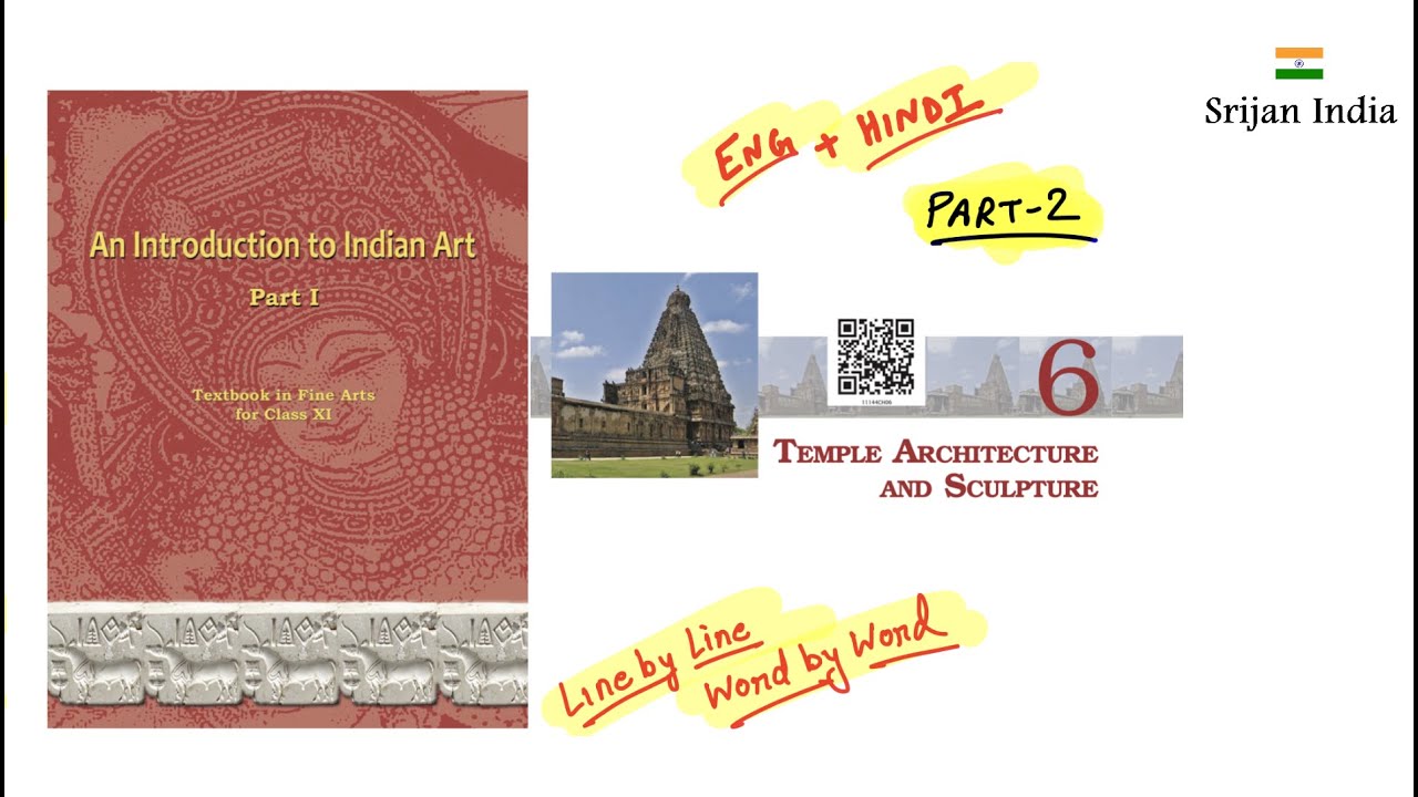 Chapter 6 Part 2| Temple Architecture | An Introduction to Indian Art | Class 11 NCERT| Srijan India