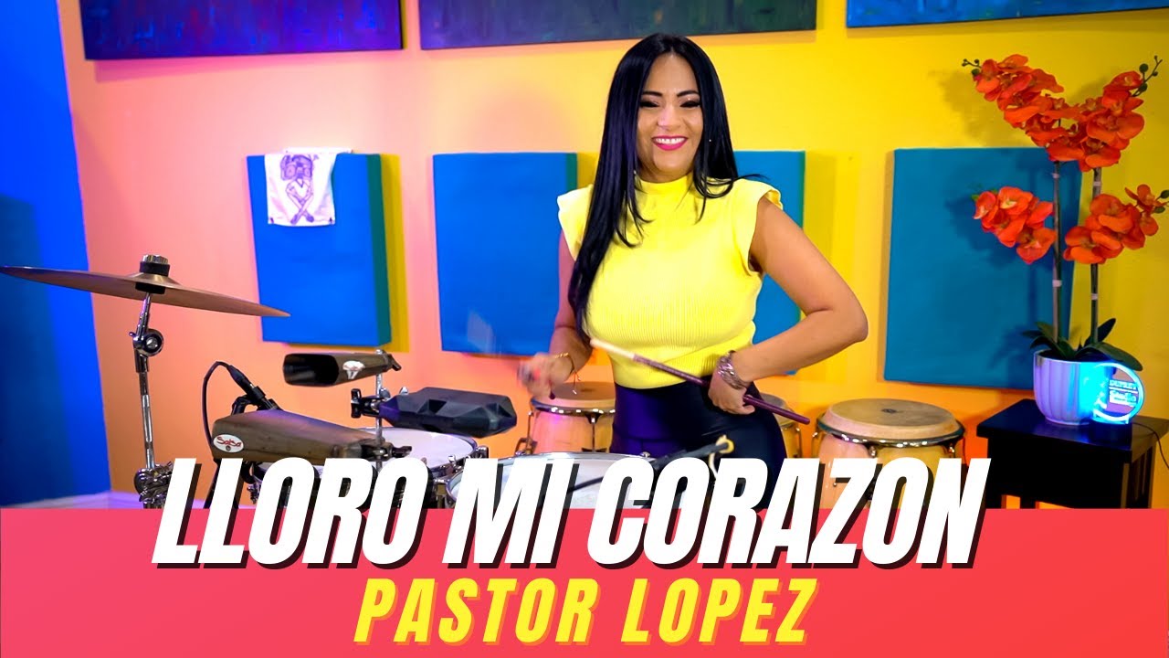 LLORO MI CORAZON - PASTOR LOPEZ (Timbales Interpretation Elisabeth Timbal)