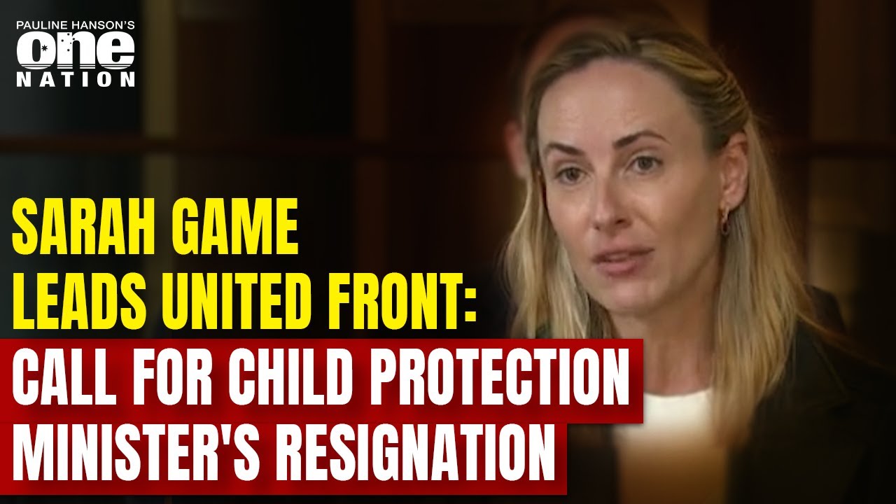 Sarah Game Leads United Front: Call for Child Protection Minister's Resignation