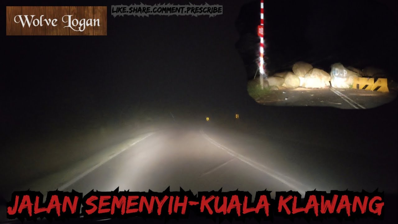 Jalan Malam 🌕 | Jalan Semenyih-Kuala Klawang | Wolve Logan