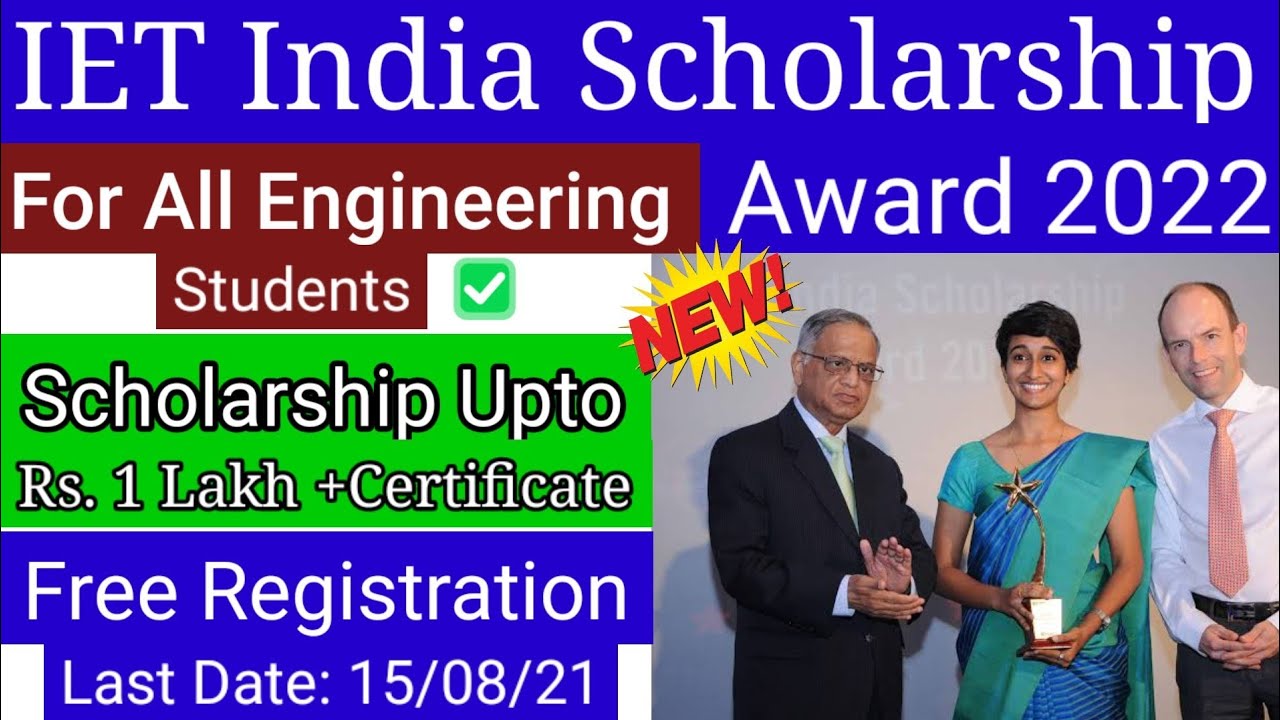 New Scholarships For Engineering Students 2022 - Scholarship News Today| IET scholarships 2022