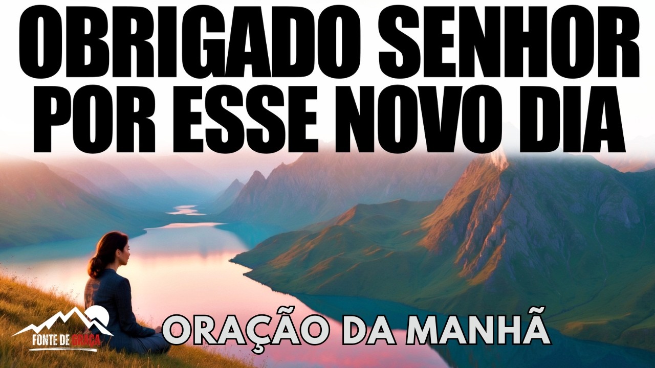 Oração da Manhã com Gratidão — Comece o Dia Agradecendo a Deus | Oração Poderosa