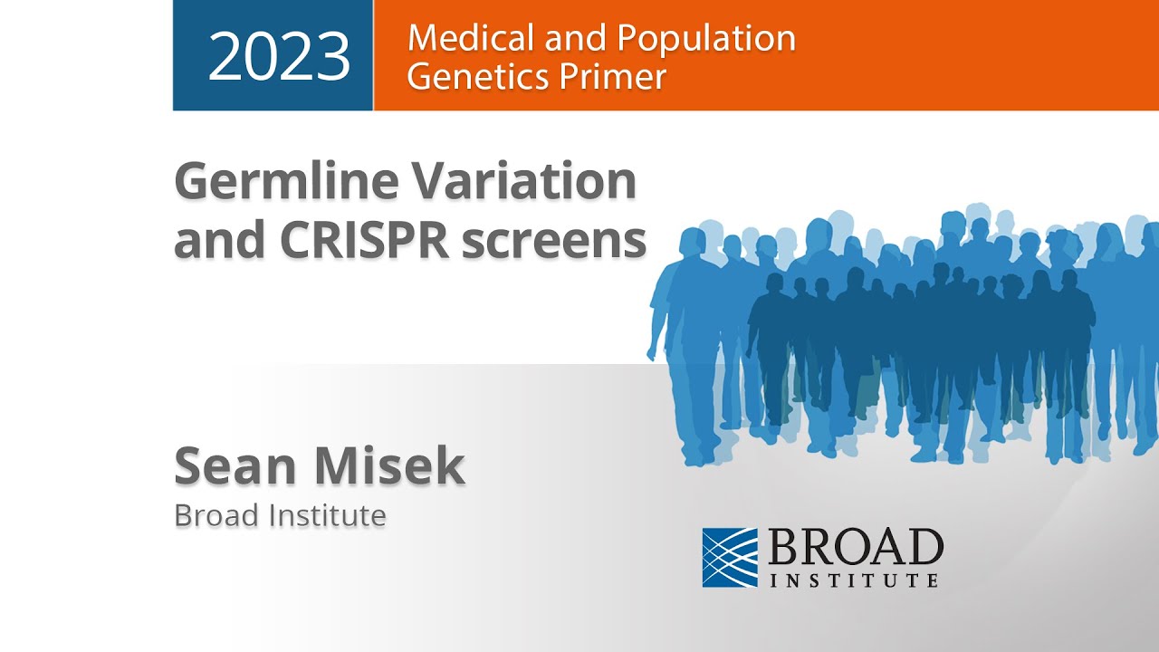 MPG Primer: Germline Variation and CRISPR screens (2023)