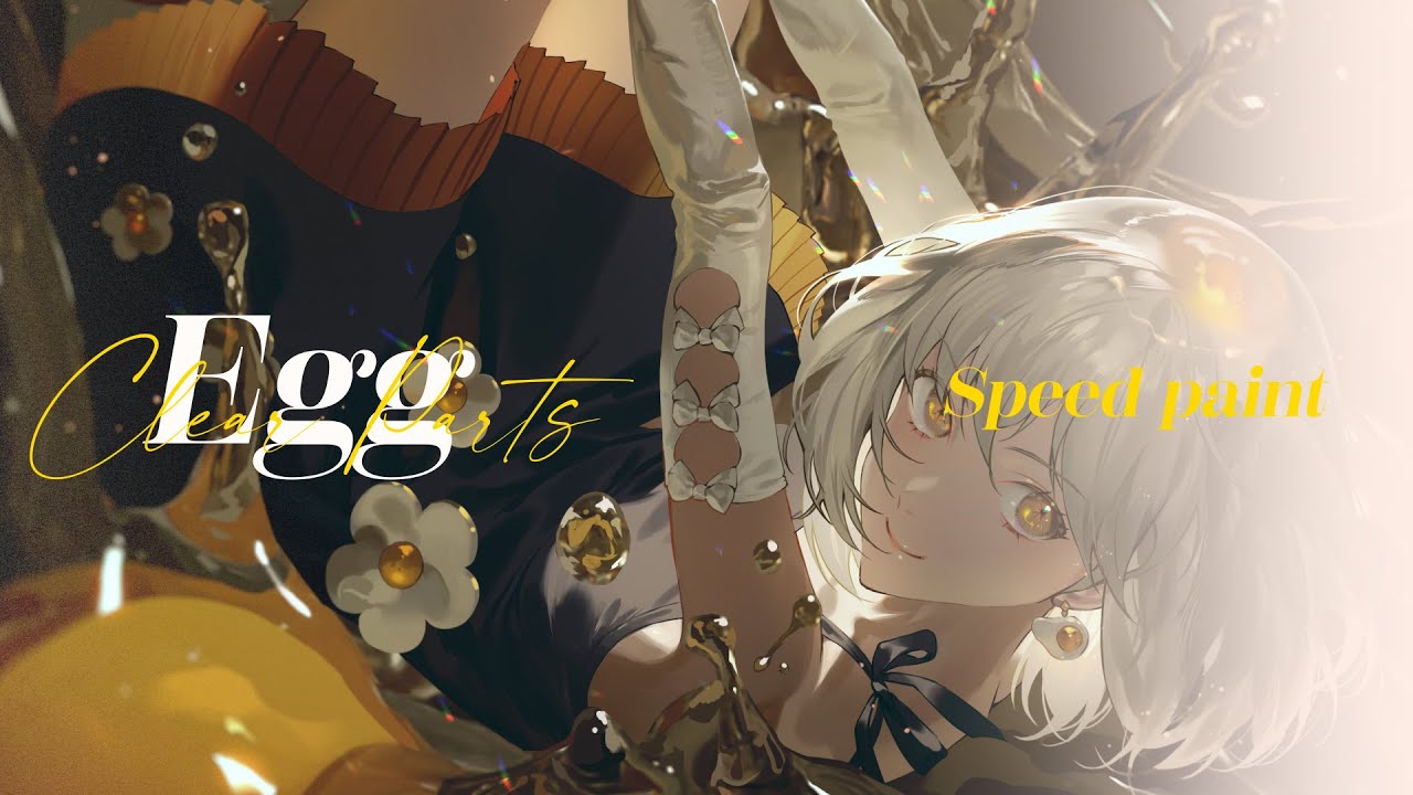 [Speed painting]Clear parts-Egg