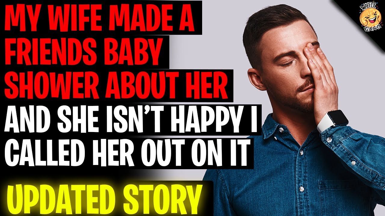 Wife Made A Friends Baby Shower About Her And Isn't Happy I Called Her Out On It r/Relationships