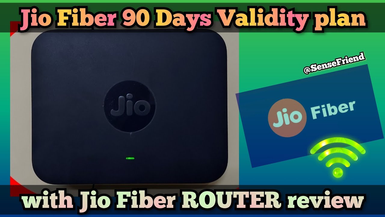 Jio Fiber's 90 Days Validity Plan | Jio Fiber Prepaid Plan & Postpaid Plan with ROUTER review
