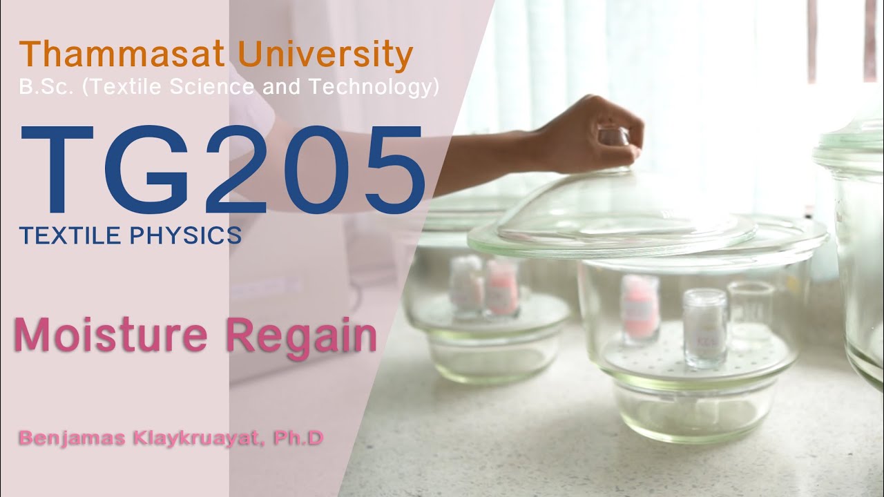 TG 205 LAB. MOISTURE REGAIN OF FIBERS สิ่งทอ ธรรมศาสตร์ คณะวิทยาศาสตร์และเทคโนโลยี