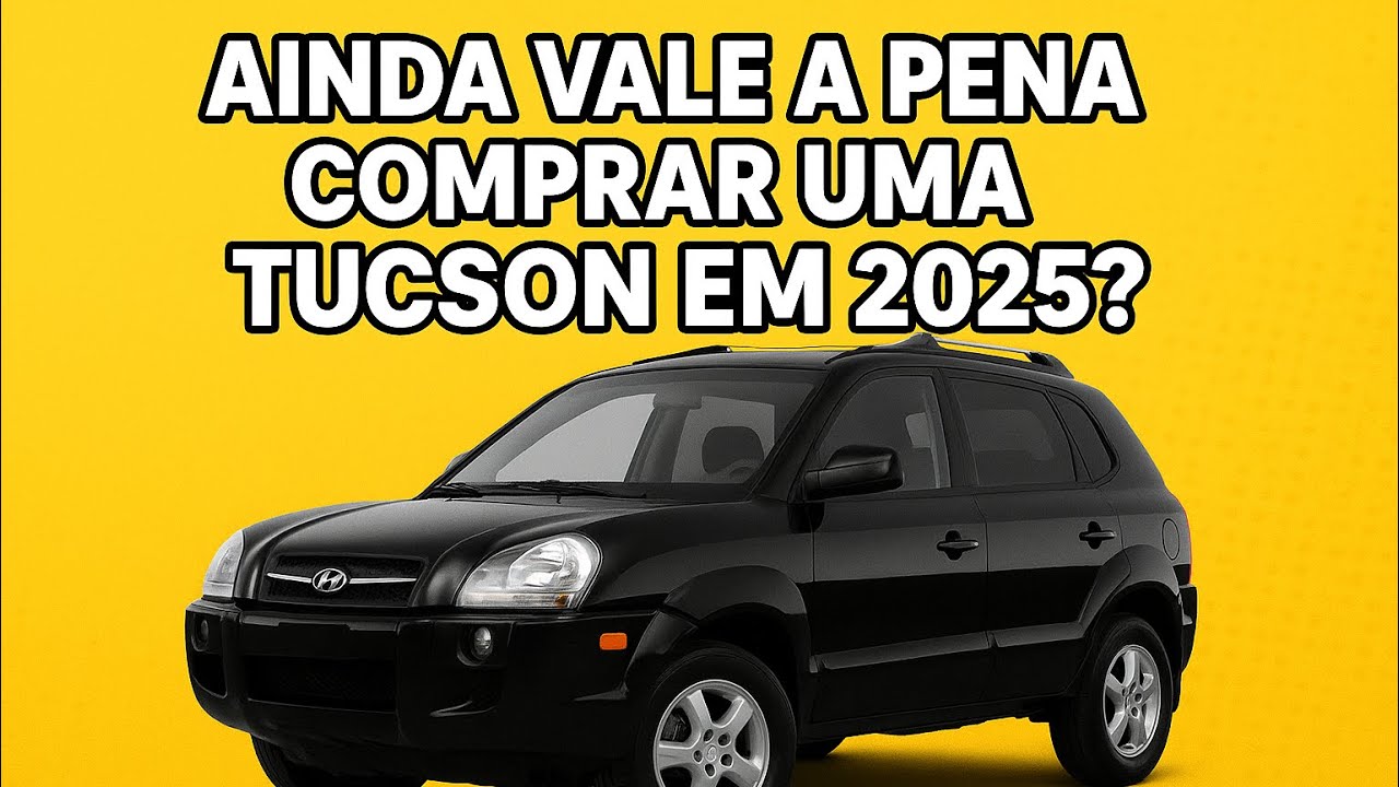 Ainda vale a pena comprar uma Tucson em 2025?
