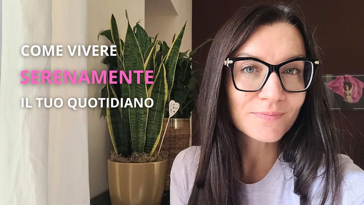 Diventa maestra delle tuo stato emotivo per vivere in serenità il tuo quotidiano