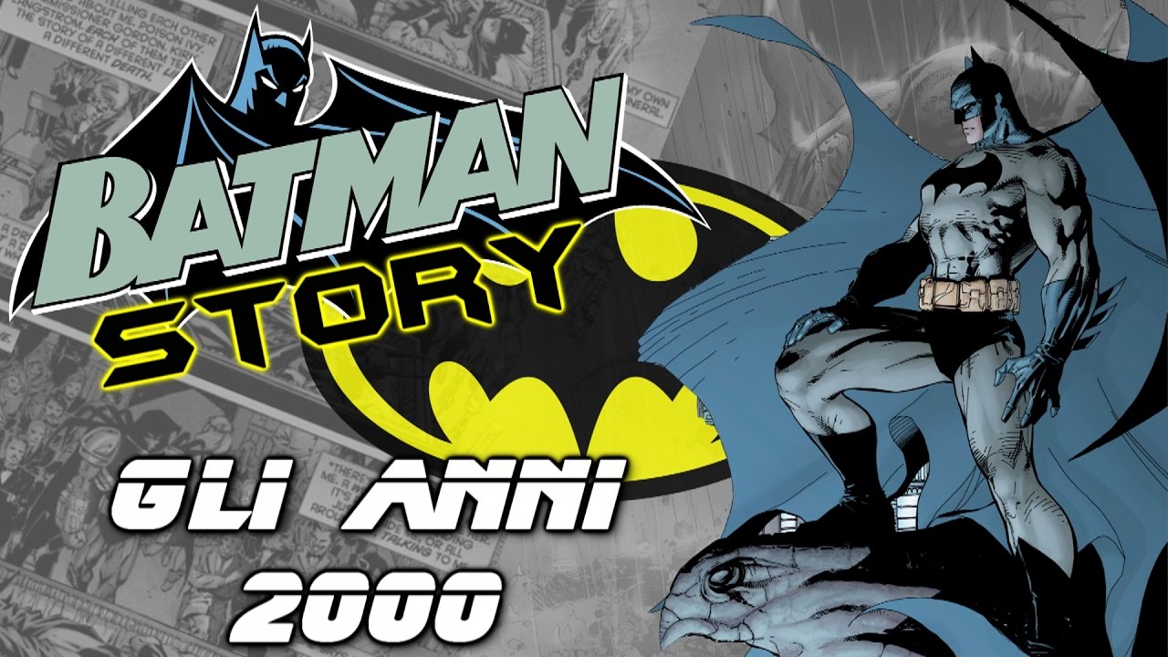 Batman Story - Gli Anni 2000