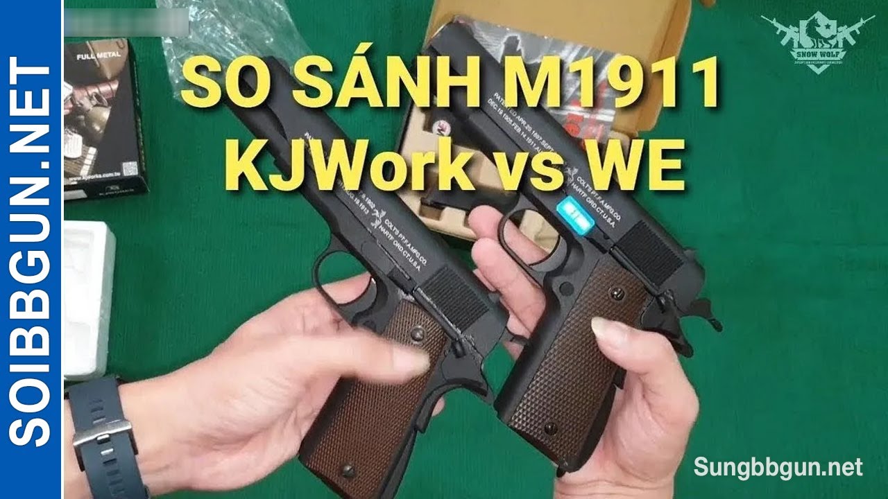 So Sánh M1911 KJWorks vs WE Đối Thủ Trong Phân Khúc Bình Dân - Sói Tuyết Airsoft