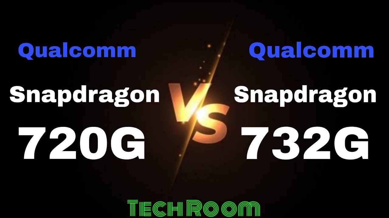 Snapdragon 720G Vs 732G | Snapdragon 732G Vs 720G | 720G Vs 732G | Tech Room