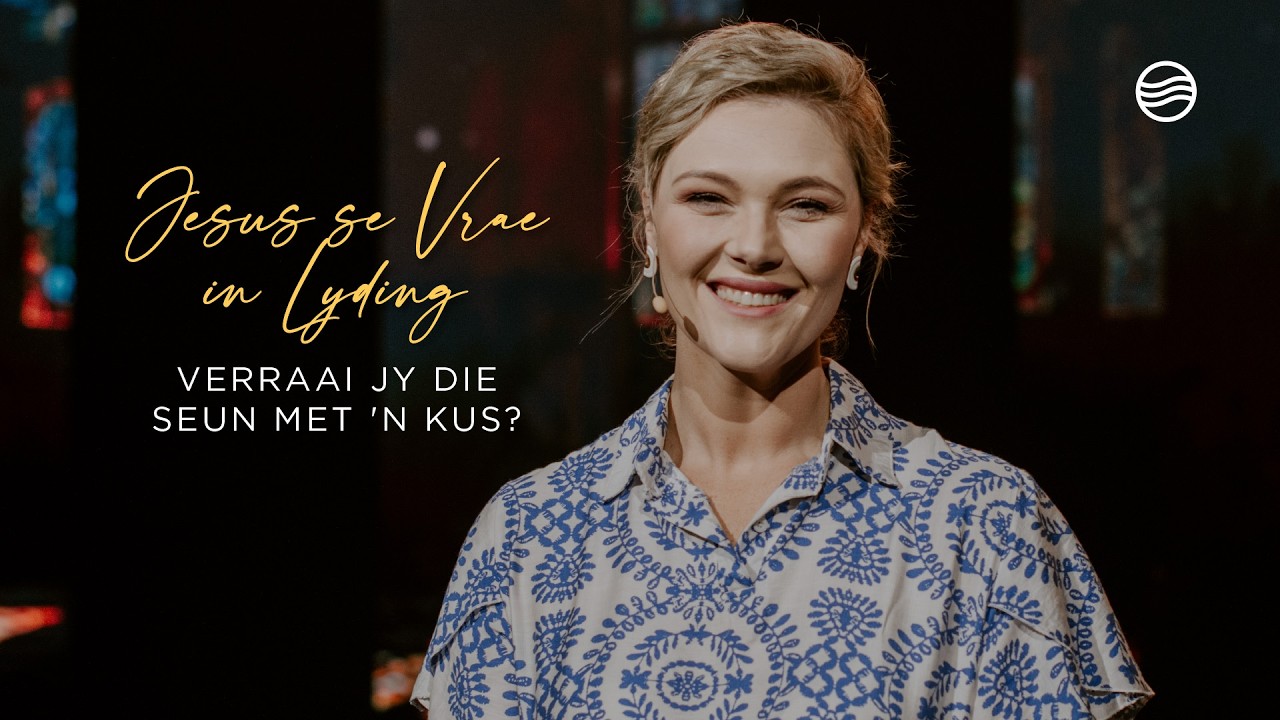 1 Maart 2026 | Verraai jy die Seun met 'n kus? | Melissa Botma