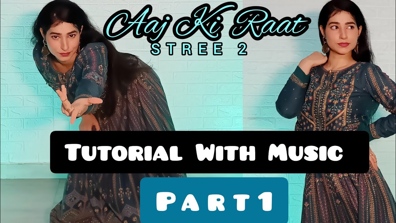 AAJ KI RAAT TUTORIAL with Music | Stree 2 | Tamannaah Bhatia | Same Steps TUTORIAL Part 1 by Vartika