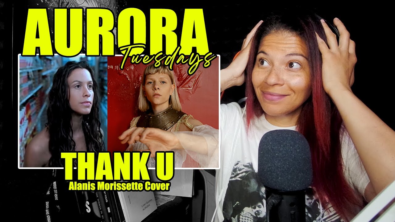 AURORA - Thank U (Alanis Morissette Cover) | Reaction