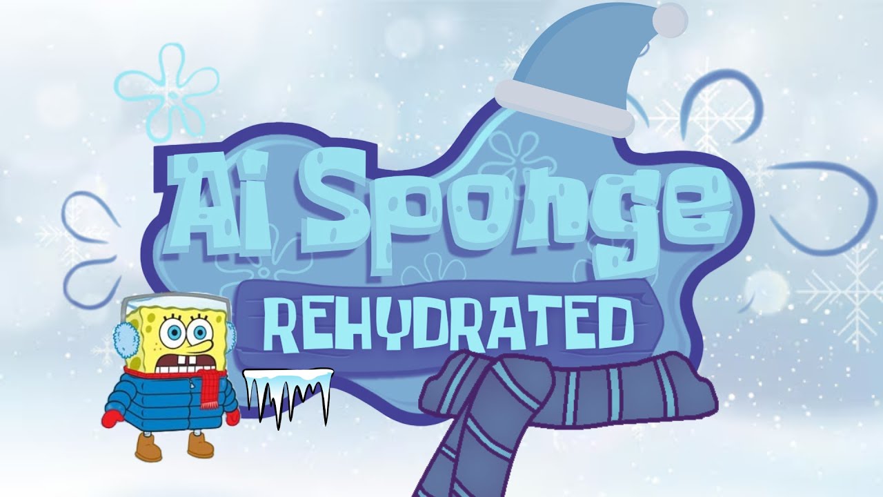 🔴AI Sponge Rehydrated
