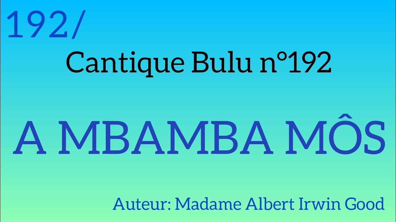 Cantique Bulu n°192: A MBAMBA MÔS