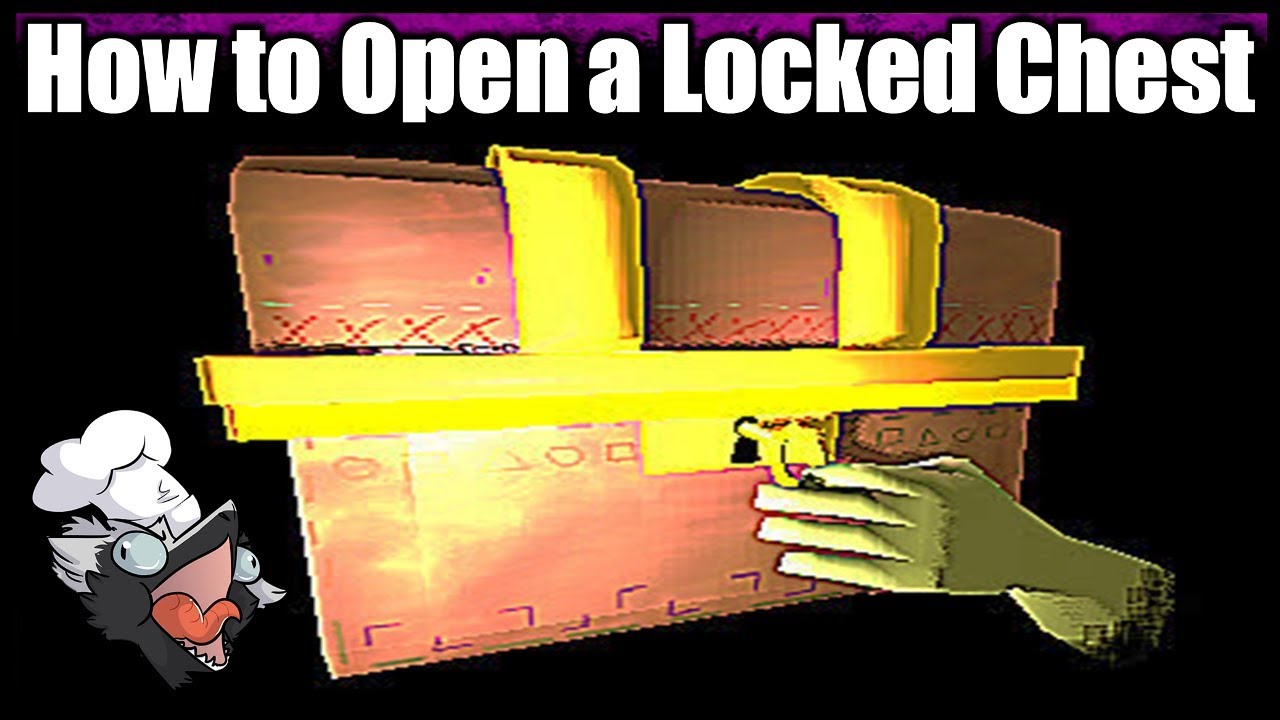 How to Open a Locked Chest