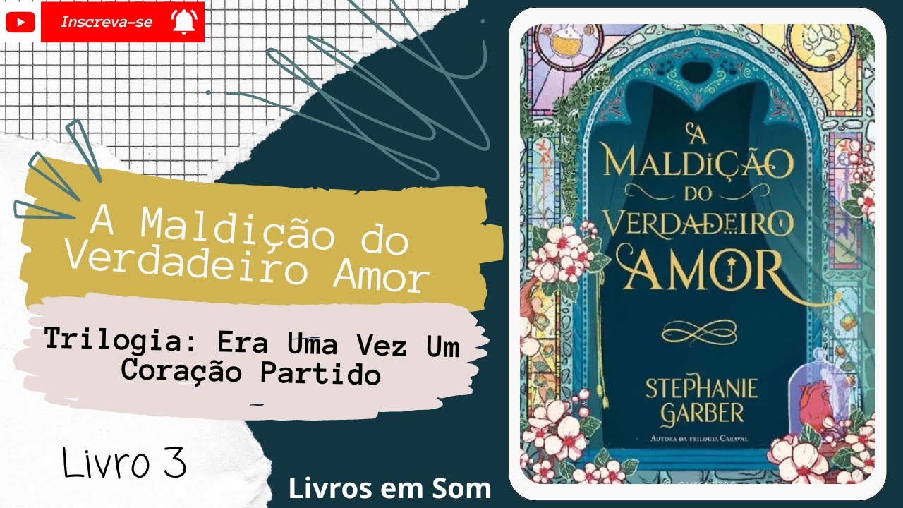 💨A Maldição do Verdadeiro Amor ◾ Série: Era Uma Vez Um Coração Partido ◾(Livro 3)◾ Bônus