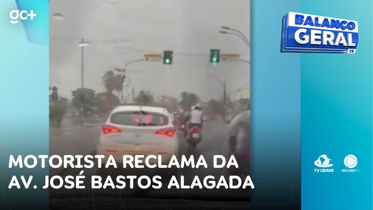 Primeira grande chuva do ano: motorista reclama da Av. José Bastos alagada | Balanço Geral CE