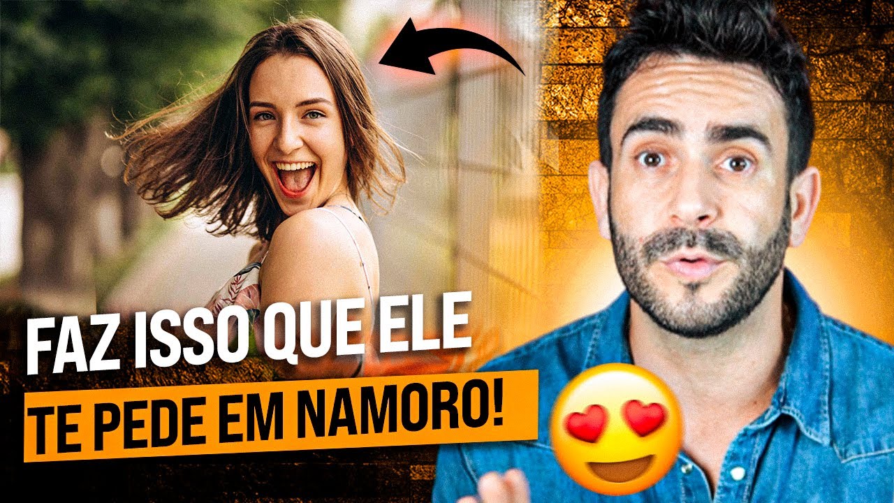 FAZ ISSO que ele te pede em NAMORO