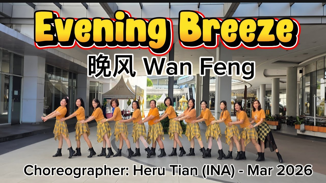 Evening Breeze 晚风 Wan Feng=Cheryl 刘熙儿/LINE DANCE/SANGGAR YANTI/HERU TIAN/YULI