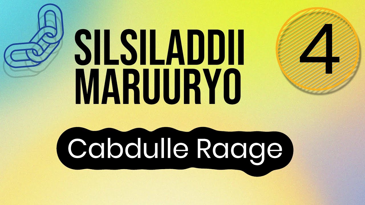 Silsiladdii Maruuryo (Hurgumo) | Cabdulle Raage Taraawiil | Gabayga 4aad 