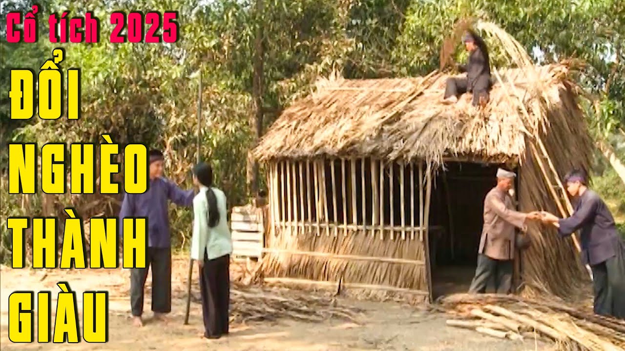 CỔ TÍCH MỚI 2025 - ĐỔI NGHÈO THÀNH GIÀU | Phim truyện cổ tích hay nhất | Cổ tích Việt Nam 2025