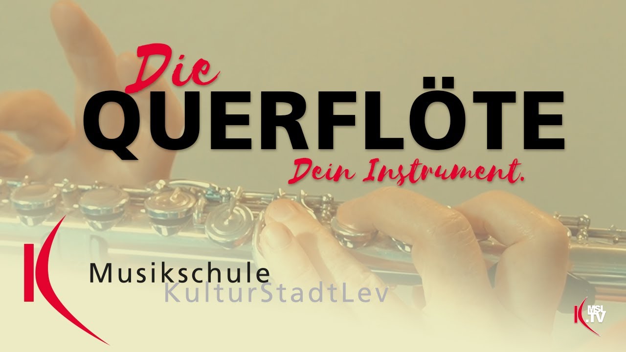 DIE QUERFLÖTE - DEIN INSTRUMENT! - Richtig gut lernen an der Musikschule Leverkusen