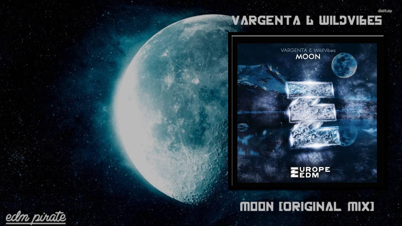 [Progressive House] VARGENTA & WildVibes - Moon (Original Mix) [EuropeEDM]