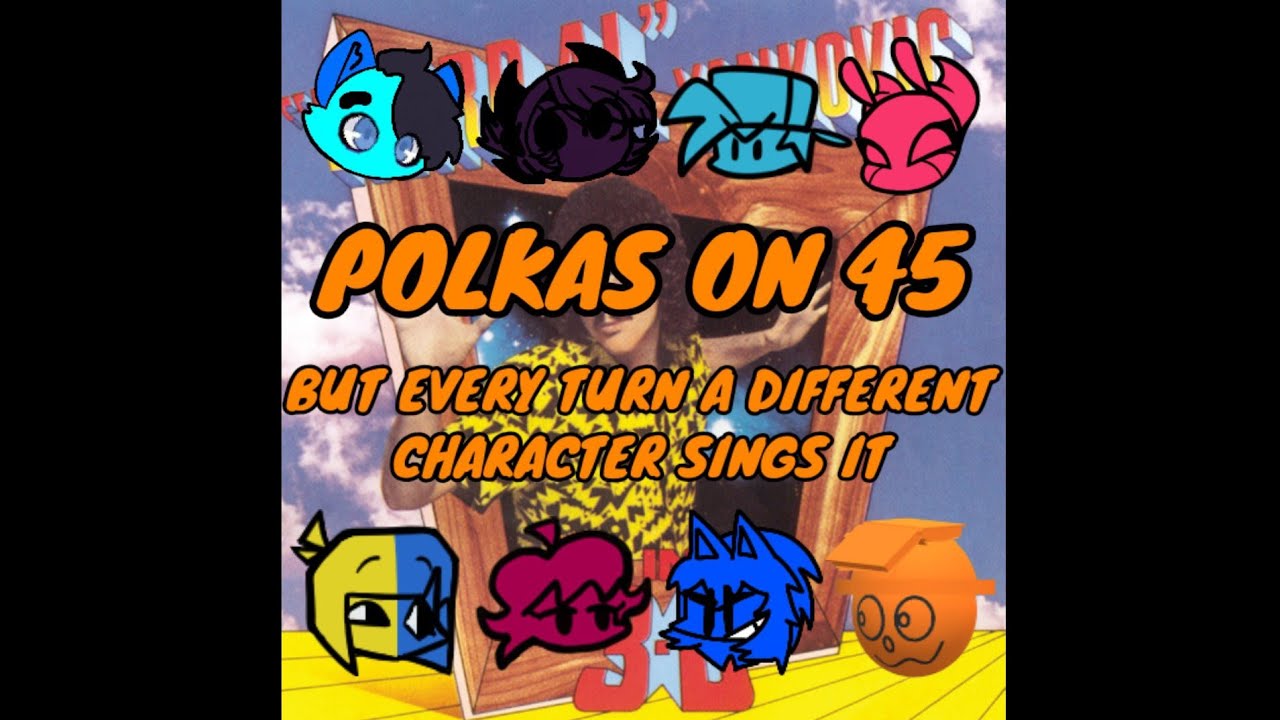 (FNF BETADCSI) Polkas on 45, but every turn a different character sings it