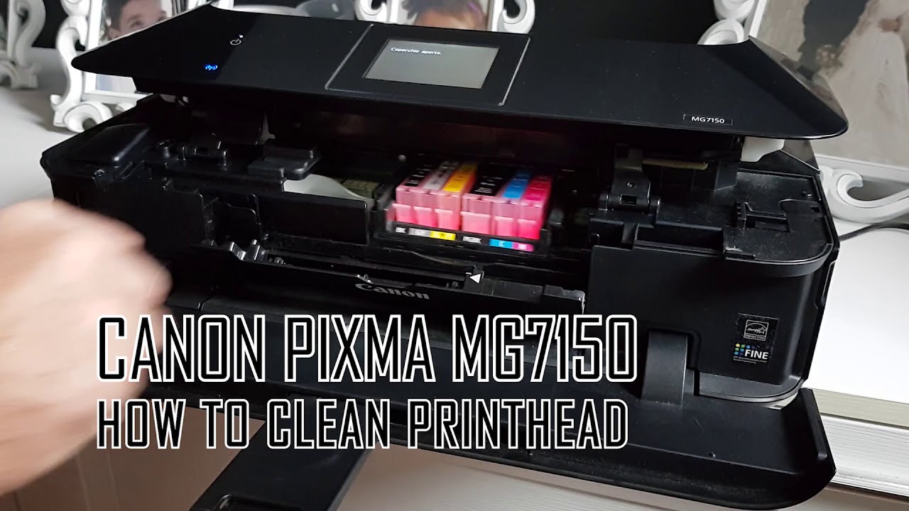 HOW TO CLEAN CANON PIXMA MG 7150 PRINTHEAD