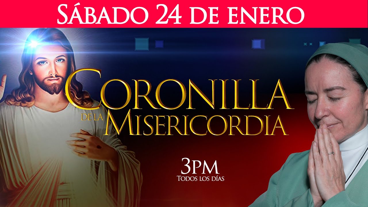 Coronilla de la Divina Misericordia de hoy sábado 24 de enero y Oración de la tarde, Manizales.