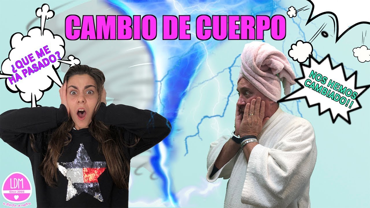 INTERCAMBIO DE CUERPOS /  LA DIVERSION DE MARTINA