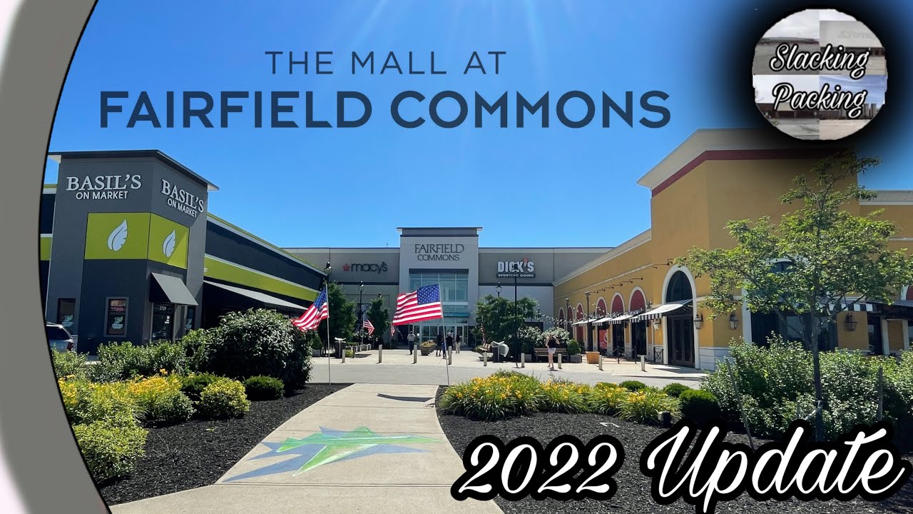 The Mall at Fairfield Commons - Beavercreek, Ohio [2022 Update]