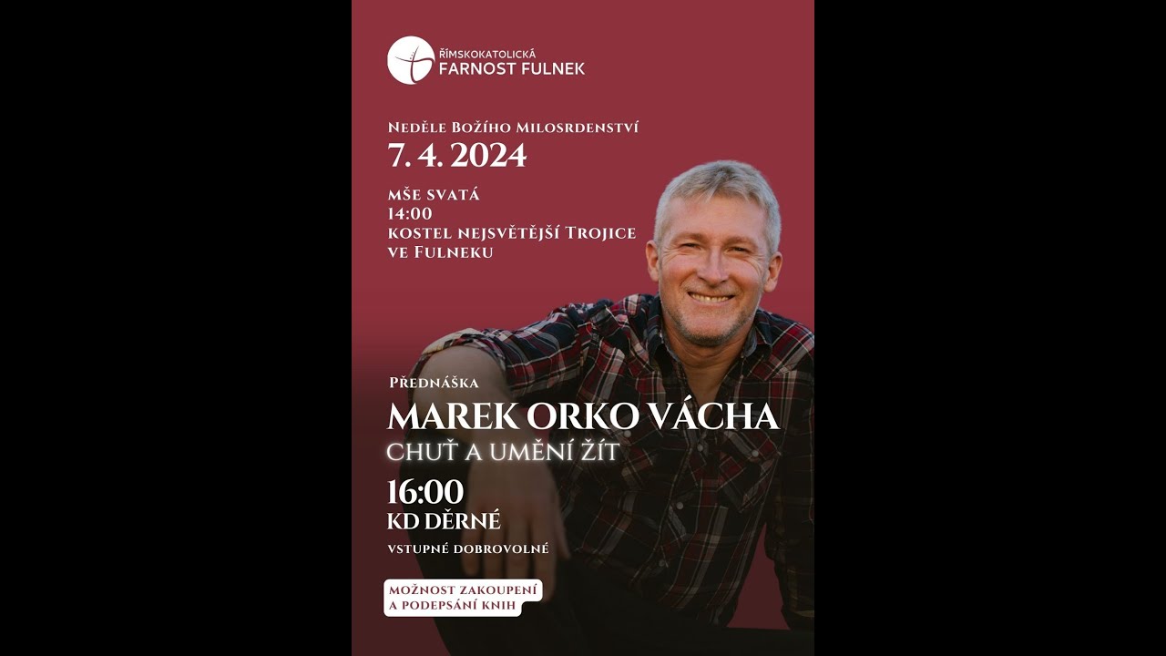 Marek Orko Vácha - Chuť a umění žít (7. 4. 2024 Fulnek - Děrné)