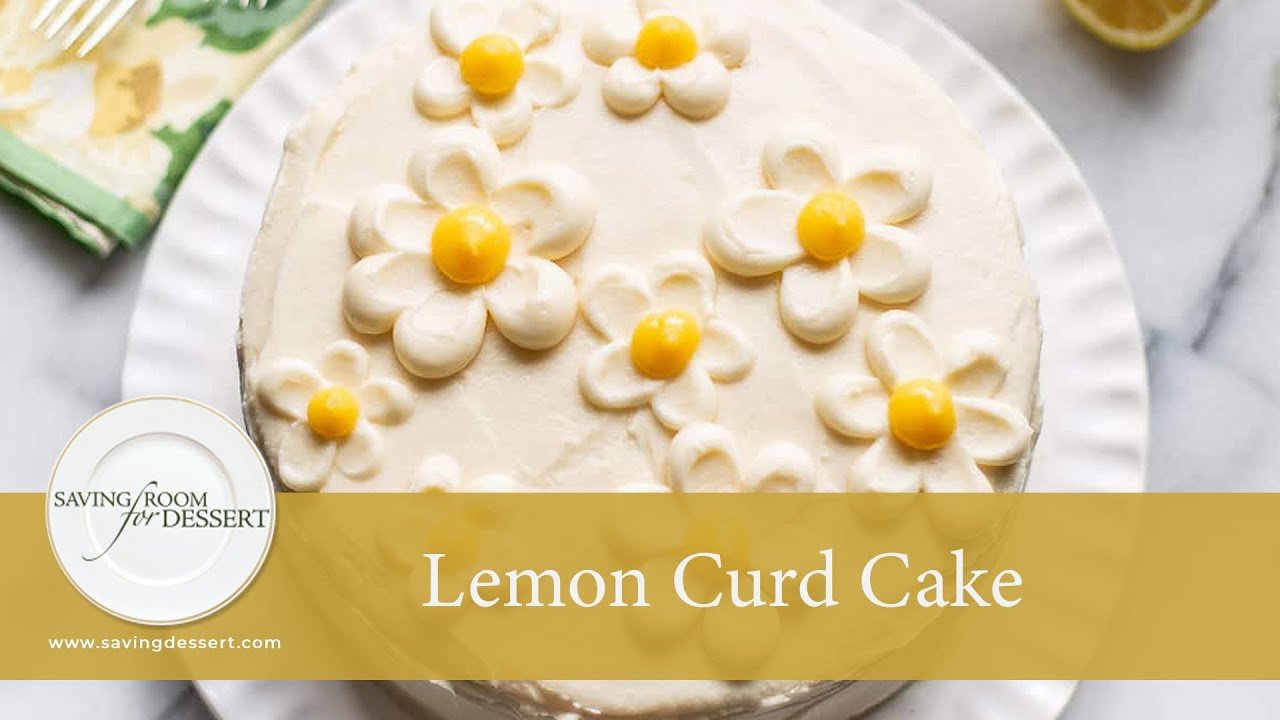Bright and Luscious Lemon Curd Cake