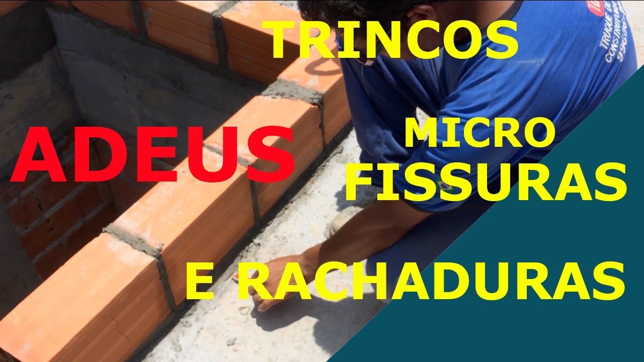 EVITE FISSURAS TRINCOS E RACHADURAS EM SUA ALVENARIA