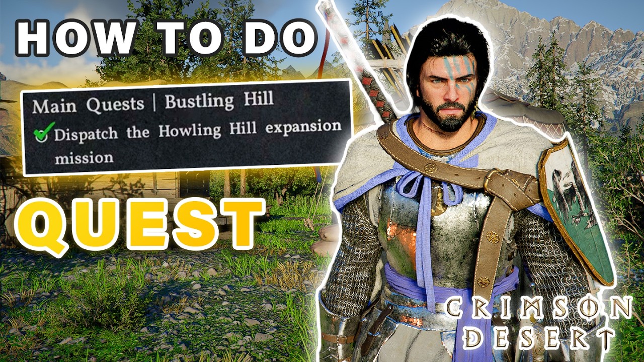 How to Dispatch the Howling Hill Expansion Mission | Bustling Hill Quest ► Crimson Desert