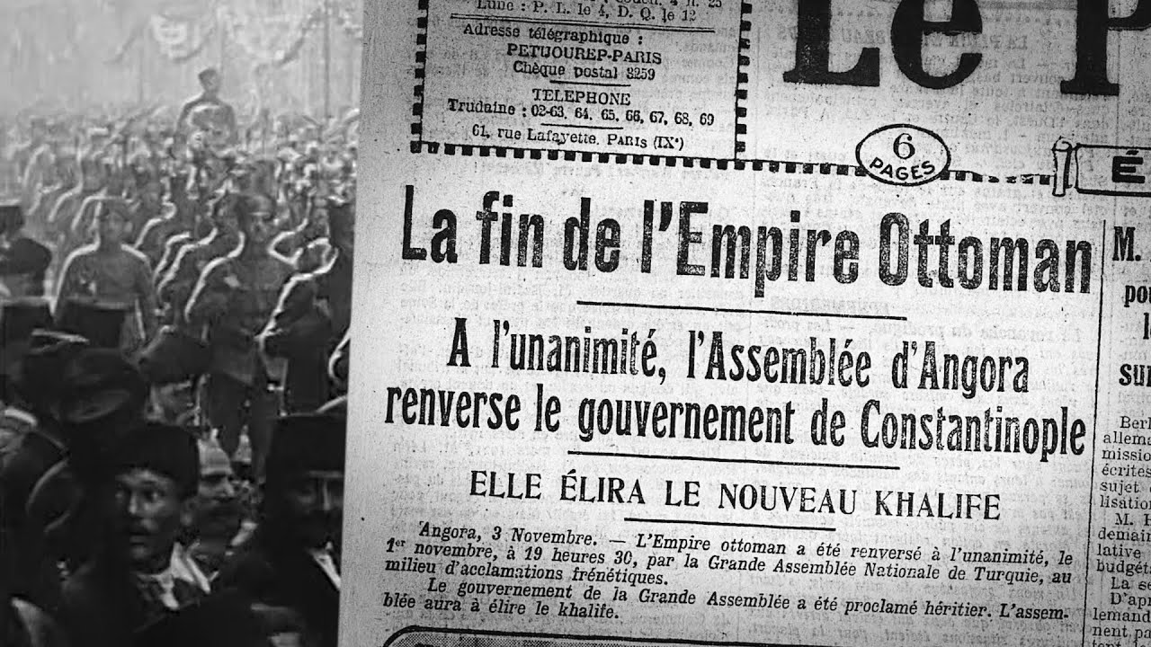 1922: la fin de l'Empire ottoman et la naissance de la Turquie moderne