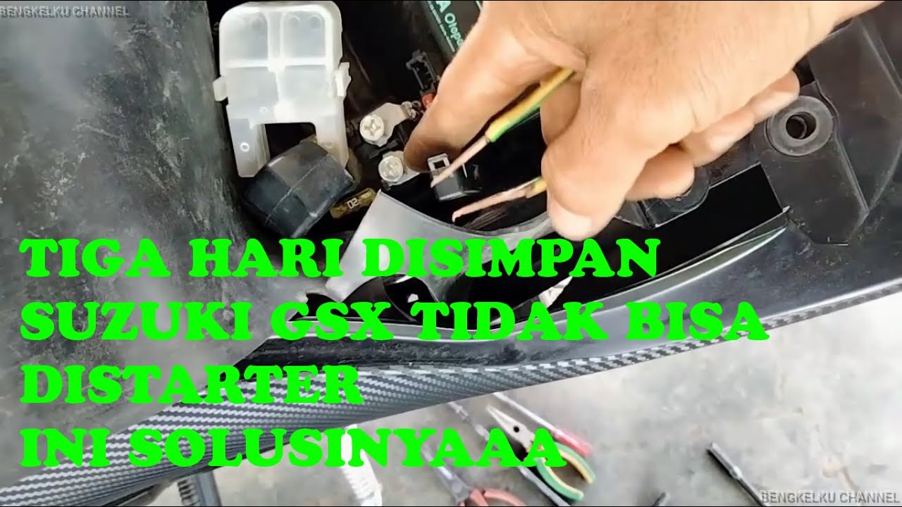 DI SIMPAN TIGA HARI SUZUK GSX TIDAK BISA DI STARTER