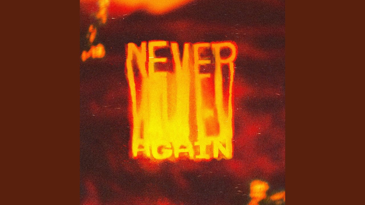 Never Again