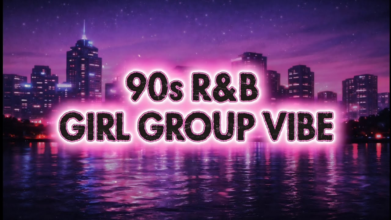 [Playlist] Retro 90s R&B Girl Group Style 
