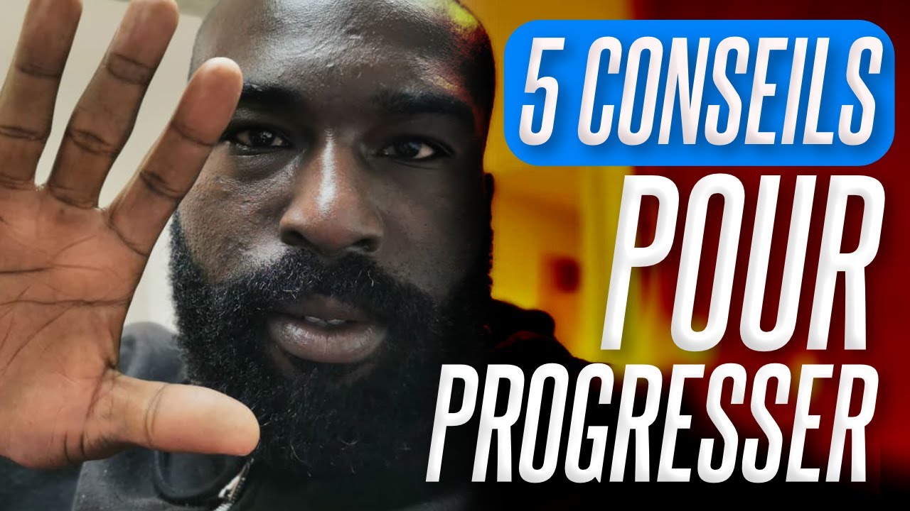 5 CONSEILS SIMPLES POUR PROGRESSER EN SPORTS DE COMBAT