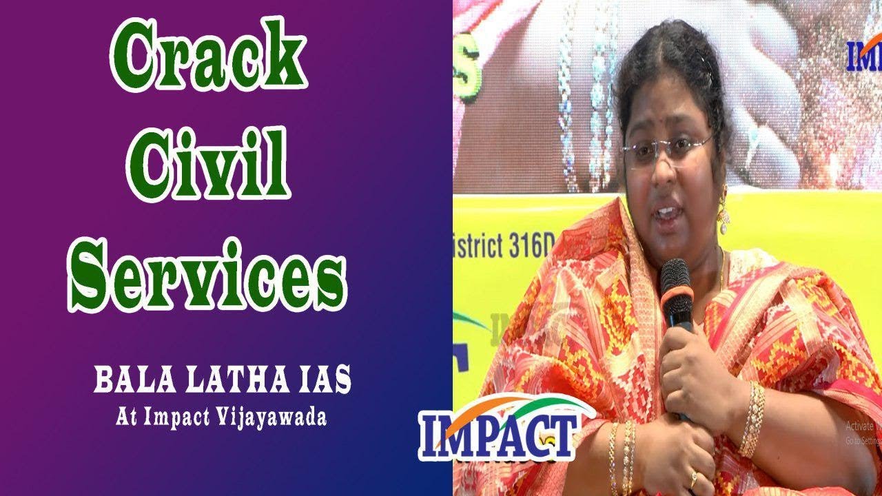 CRACK CIVIL SERVICES | BALA LATHA IAS | IMPACT VZA 2018