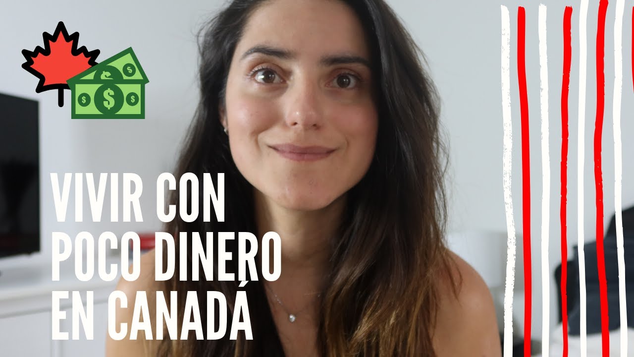 Vivir barato en Canadá l Tips de ahorro