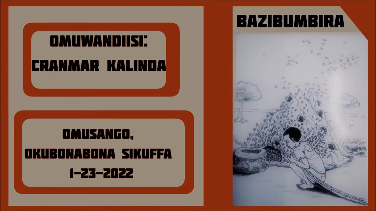 6 - OMUSANGO OKUBONABONA SIKUFFA