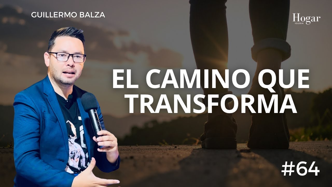 Guillermo Balza #64 | El camino que transforma.🛣️