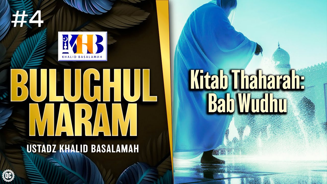 Bulughul Maram #4 - Kitab Thaharah, Bab Wudhu