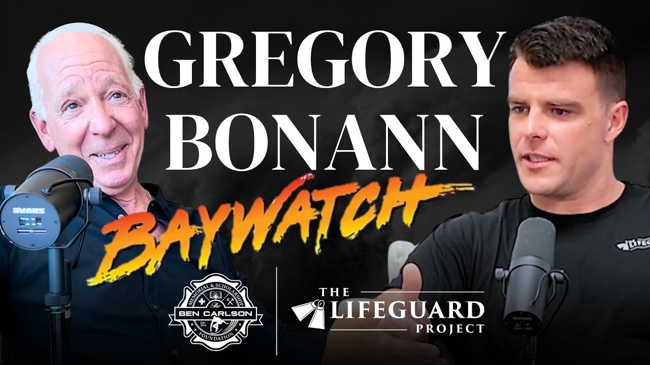 Greg Bonann: Producer of Baywatch | Ep.18 | The Lifeguard Project Podcast